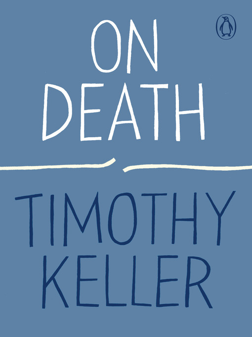 Title details for On Death by Timothy Keller - Wait list